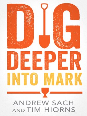 cover image of Dig Deeper into Mark